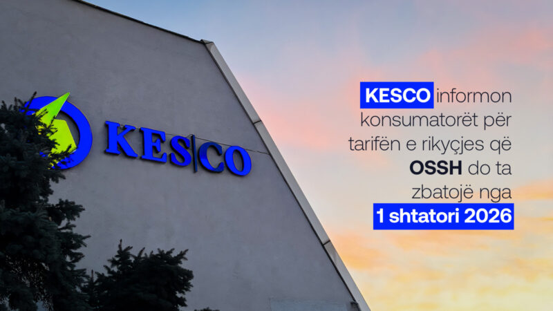KESCO informon konsumatorët për tarifën e rikyçjes që OSSH do ta zbatojë nga 1 shtatori 2026